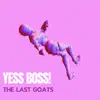 The Last Goats - Yess Boss! - Single